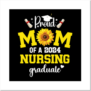 Proud mom of a class 2024 nursing graduate graduation Posters and Art